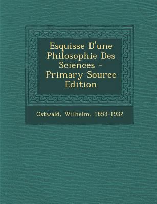 Esquisse D'une Philosophie Des Sciences - Prima... [French] 1293078441 Book Cover