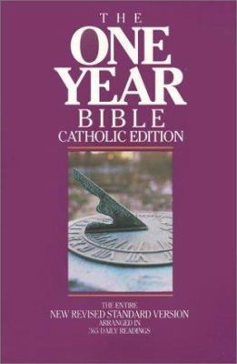 The One Year Bible, Catholic Edition: Arranged ... 0879732326 Book Cover