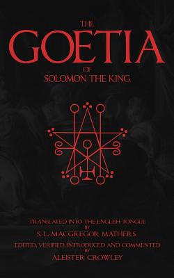 The Goetia of Solomon the King 109583861X Book Cover