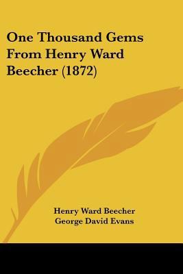One Thousand Gems From Henry Ward Beecher (1872) 143715204X Book Cover