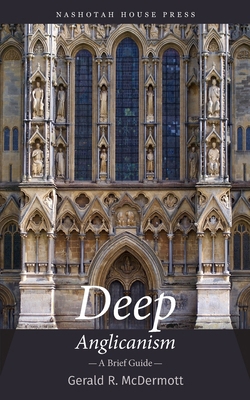 Deep Anglicanism: A Brief Guide B0CVLJM25D Book Cover