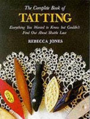 The Complete Book of Tatting 0864174446 Book Cover