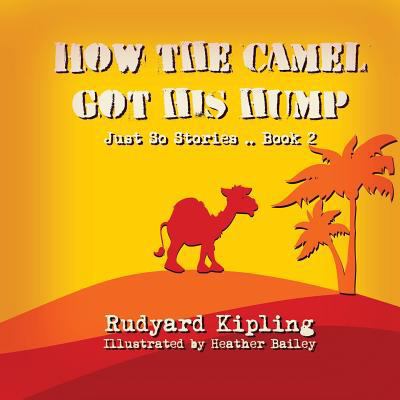 How the Camel got his Hump 1496158822 Book Cover