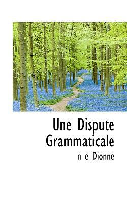 Une Dispute Grammaticale [French] 1117313344 Book Cover