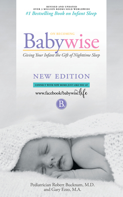 On Becoming Babywise: Giving Your Infant the Gi... 1932740503 Book Cover