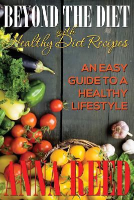Beyond the Diet with Healthy Diet Recipes: An E... 1634289706 Book Cover
