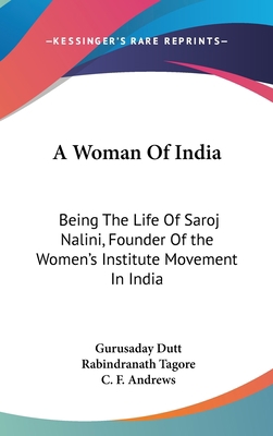 A Woman of India: Being the Life of Saroj Nalin... 110485581X Book Cover