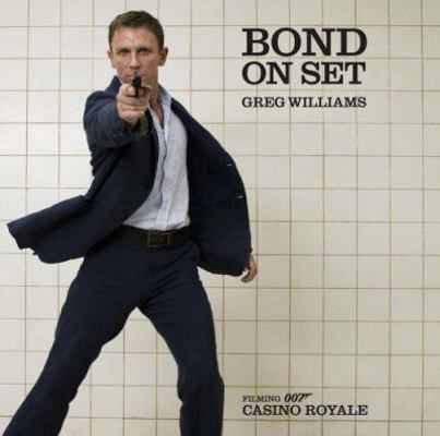 Bond on Set: Filming Casino Royale 0756622727 Book Cover