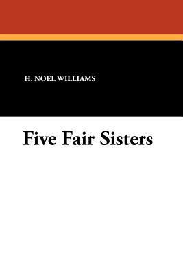 Five Fair Sisters 1434425576 Book Cover