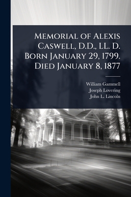 Memorial of Alexis Caswell, D.D., LL. D. Born J... 1024052745 Book Cover