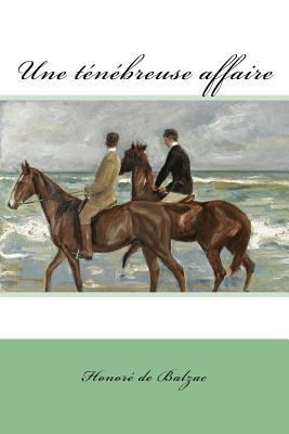 Une ténébreuse affaire [French] 1985144468 Book Cover