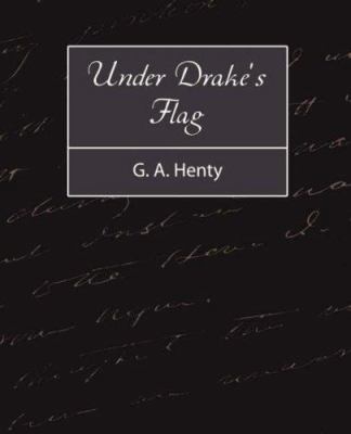 Under Drake's Flag 1604245948 Book Cover