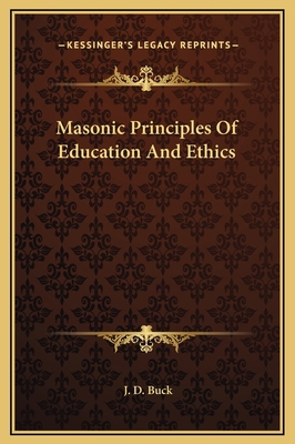 Masonic Principles Of Education And Ethics 1169182429 Book Cover