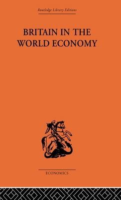 Britain in the World Economy 0415313635 Book Cover