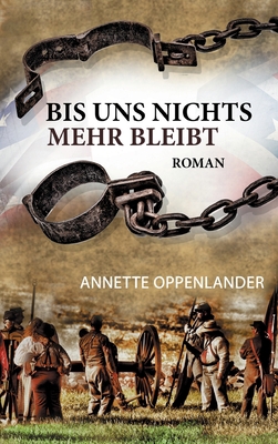 Bis uns nichts mehr bleibt: Historischer Roman [German] 334735673X Book Cover