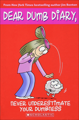 Never Underestimate Your Dumbness 1436434742 Book Cover