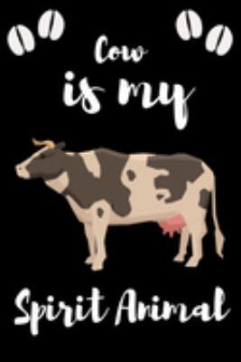 Paperback Cow is my Spirit Animal: Blank Line Dairy & Journal With Rose Inside Book