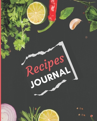 Recipes Journal: Blank Recipe Book To Collect Your Favorite Recipes & Meals In a Custom CookBook: Black Cooking Cover B083XX4MGD Book Cover