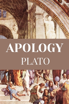 APOLOGY Plato: Classic Edition B086MHMMZJ Book Cover