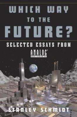 Which Way to the Future?: Selected Essays from ... 0765301059 Book Cover