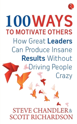 100 Ways to Motivate Others 8129140055 Book Cover