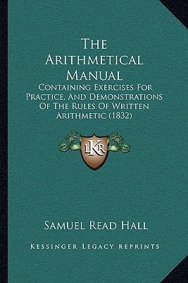 The Arithmetical Manual: Containing Exercises F... 116510492X Book Cover
