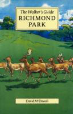 Richmond Park: The Walker's Guide: The Walker's... 0952784742 Book Cover