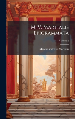 M. V. Martialis Epigrammata 102461333X Book Cover