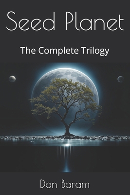 Seed Planet: The Complete Trilogy B0DTTJ79PF Book Cover