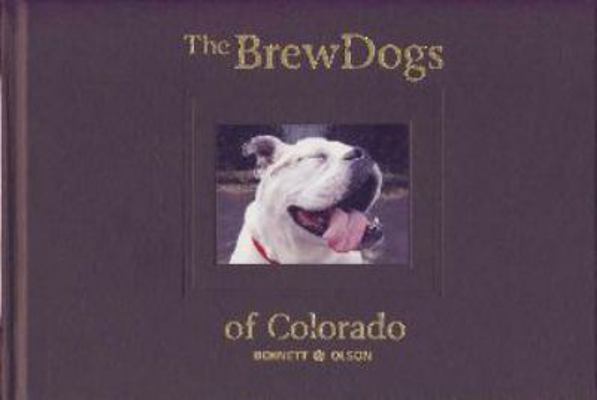 The BrewDogs of Colorado 098429080X Book Cover