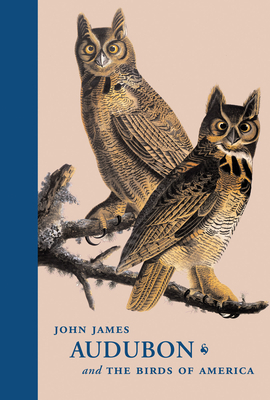 John James Audubon and the Birds of America: A ... 0873282175 Book Cover