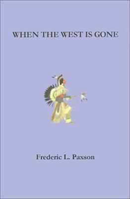 When the West is Gone 1931313474 Book Cover