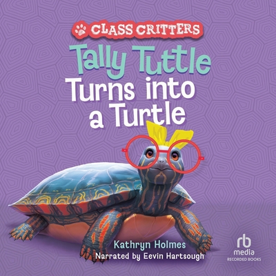 Tally Tuttle Turns Into a Turtle B0C2T3Y51T Book Cover