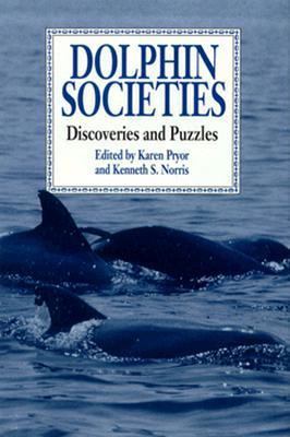 Dolphin Societies: Discoveries and Puzzles 0520067177 Book Cover