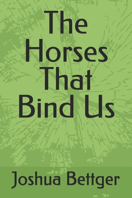 The Horses That Bind Us B0GJSF9Q4X Book Cover