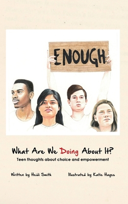 What Are We Doing About It?: Teen Thoughts Abou... 1645301028 Book Cover