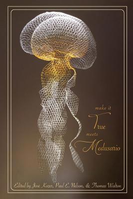 Make it True Meets Medusario: A Bilingual antho... 0912887877 Book Cover