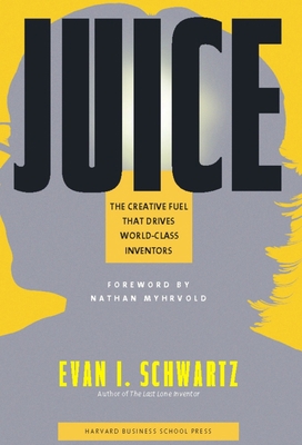 Juice: The Creative Fuel That Drives World-Clas... 1591392888 Book Cover