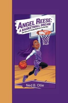 Angel Reese: A Basketball Dream The Story of a ...            Book Cover