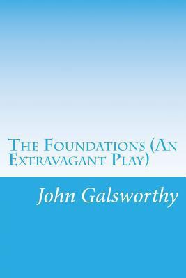 The Foundations (An Extravagant Play) 1501091247 Book Cover