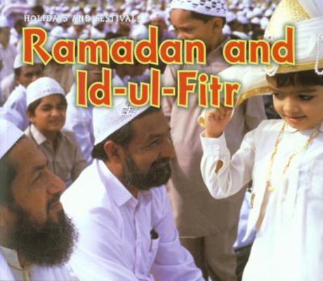 Ramadan and Id-UL-Fitr (Holidays and Festivals) 1406219282 Book Cover