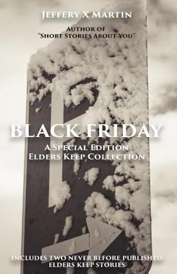 Black Friday: An Elders Keep Collection Special... 1534670432 Book Cover