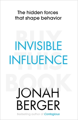 Invisible Influence: The hidden forces that sha... 1471148041 Book Cover