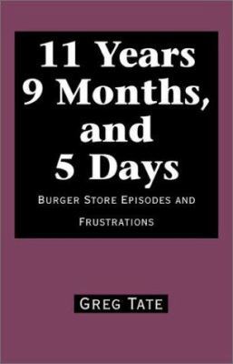 11 Years 9 Months, and 5 Days: Burger Store Epi... 0738829846 Book Cover