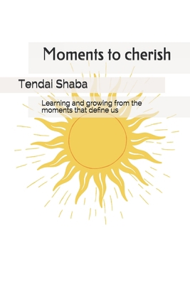 Moments to cherish B08H6JSY7C Book Cover