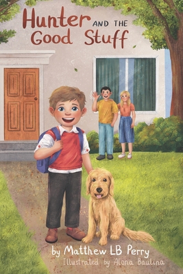 Hunter and the Good Stuff B0FVTXPQYP Book Cover