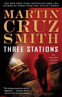 Three Stations: An Arkady Renko Novel 0743276752 Book Cover