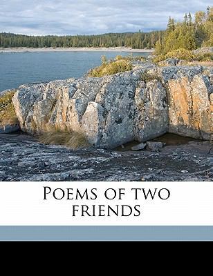 Poems of Two Friends 1177288834 Book Cover