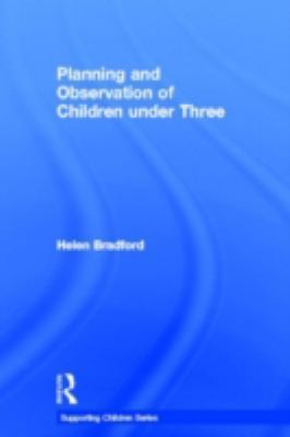 Planning and Observation of Children under Three 0415612675 Book Cover