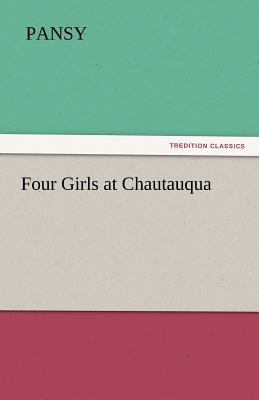 Four Girls at Chautauqua 3842449240 Book Cover